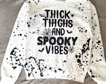 Thick thighs and spooky vibes sweater