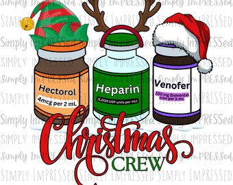 Dialysis Christmas Crew PNG / Home Therapy / Hemodialysis / Renal / Kidney / Nurse / Tech / Medical / Medicine Vial / 2 files included