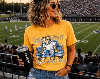 Sorry Can't Tigers Play Today PNG / School Spirit / Football Season / Basketball Season / Mascot / Digital Download