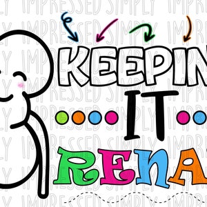 Keepin it renal png / dialysis png / nurse / tech
