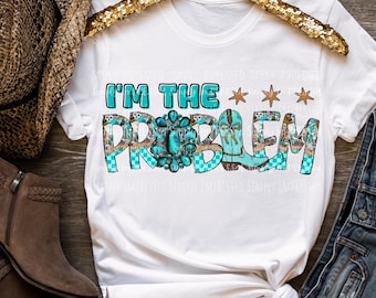 I'm the Problem PNG / Western / Country
