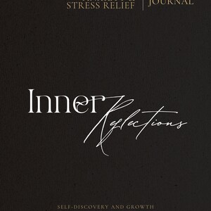 May include: A black and white image with the text "Inner Reflections" in a white cursive font. The text "Anxiety & Stress Relief | Journal" is in a gold font at the top of the image. The text "Self-Discovery and Growth @PeaceOfMyJournal" is in a gold font at the bottom of the image.