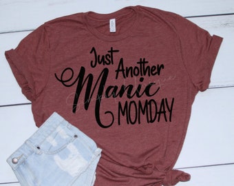 Just Another Manic Momday  - PNG - Digital Download