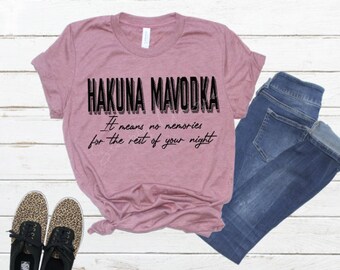 Hakuna Mavodka - PNG - Digital Download