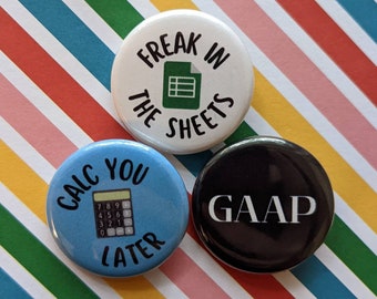 Accountant Pins, Calc You Later Pins, Freak in the Sheets Pins, Accountant Gifts