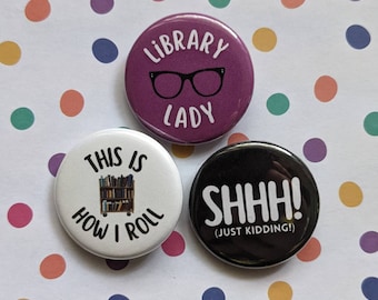 Librarian Pins, Librarian Pinback Buttons, Librarian Gifts, Library Lady, This Is How I Roll, Library Pins