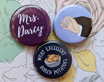 Pride and Prejudice Buttons, Pride and Prejudice Pins, Jane Austen Buttons, Mrs. Darcy, What Excellent Boiled Potatoes, Elizabeth Bennett