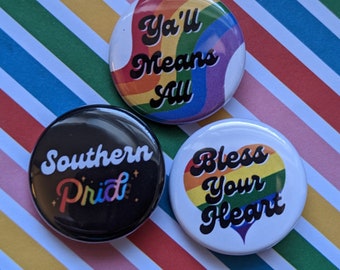 Southern LGBTQ Pins,  LGBTQ+ Buttons, Ya'll Means All Pins, Bless Your Heart Pins