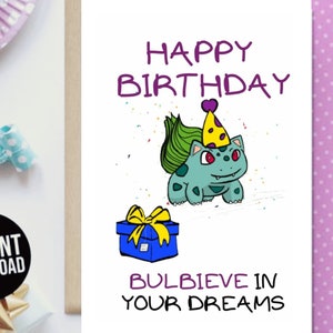 Printable Birthday Card. Downloadable Birthday Card. Digital Birthday Card. Instant Download. Print At Home Poke Bulba Birthday Dreams
