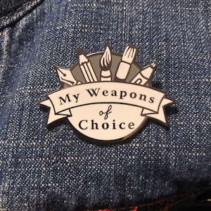 Artist Enamel Pin, Hard Enamel Pin, Artist Gift, Art Teacher Gift, Art Badge, Weapons of Choice