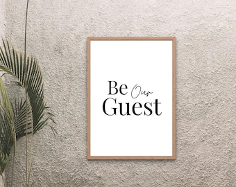 Be Our Guest Welcoming Home Decor | Guest House Printable Art | Welcome Home Digital Print