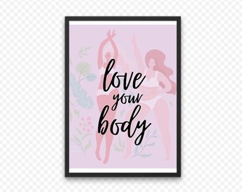 Amore il tuo corpo / Corpo positivo parete arte / corpo positivo