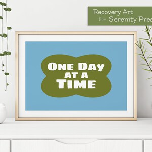 One Day at a Time Sober, Printable Art, ODAAT Recovery Art for Sobriety Alcoholics Anonymous, Narcotics Anonymous, AA NA, 12 Step Programs