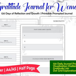 May include: A printable gratitude journal for women with 120 daily prompts, visualization challenges, gratitude lists, and dot grid exploration. The journal is designed for letter, A4, or A5 paper and can be printed on half pages.