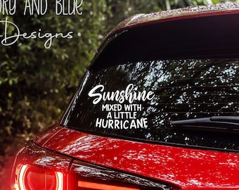 Sunshine Mixed With a Little Hurricane Decal | Laptop Decal | Car Decal | Cup Decal | Funny Decal