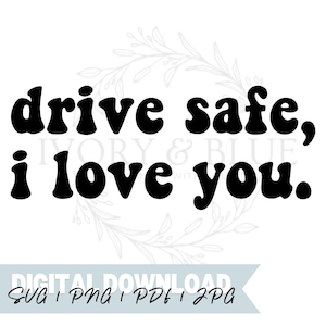 DESCARGA DIGITAL Conduce con cuidado Te amo / Svg Jpg Pdf Png / Archivo de corte / Vinilo / Láser / Sublimación / Sarcástico / Calcomanías / Pegatinas