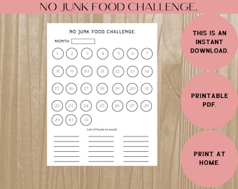 May include: A printable black and white calendar with the title "No Junk Food Challenge." The calendar has a space to write in the month and a grid of 31 circles, each with a number from 1 to 31. There is also a section for a list of foods to avoid.
