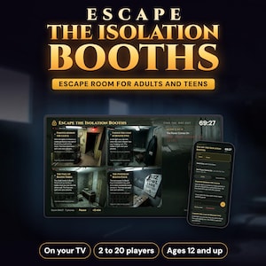 May include: Escape the Isolation Booths game display featuring a large screen showing four room views with text clues and a smartphone interface. The text reads Escape the Isolation Booths, Escape Room for Adults and Teens, On your TV, 2 to 20 players, Ages 12 and up.