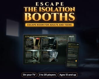 May include: Escape the Isolation Booths game display featuring a large screen showing four room views with text clues and a smartphone interface. The text reads Escape the Isolation Booths, Escape Room for Adults and Teens, On your TV, 2 to 20 players, Ages 12 and up.