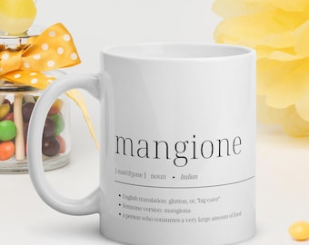Mangione Mug: Italian Definition, Glutton Gift
