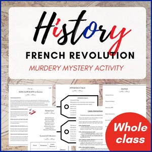 May include: A printable French Revolution murder mystery game for a whole class. The game includes a character list, evidence tags, and notes. The game is designed to be played in a classroom setting.
