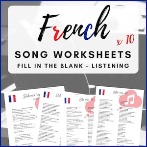French Song Worksheets - Learn French - Fill in the blanks exercises - 10 x French songs - French listening practice - PDF Download