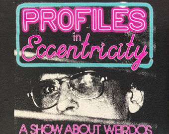 Profiles In Eccentricity - "A Show About Weirdos" Shirt