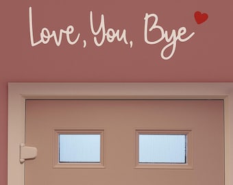 Love You Bye Türschild aus Holz für den Flur