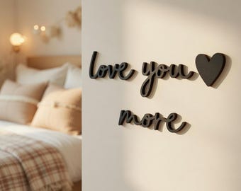 Love You More Holzwandschild • Sperrholz Schlafzimmer Dekor • Modernes minimalistisches Zitat Zeichen • Romantische Wandkunst • Schwarz Weiß Natürlich