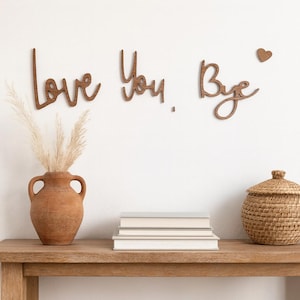 Love You Bye Brown Wooden Wall Sign - Modern Script, Hallway Decor