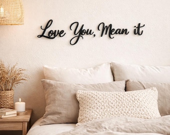 Love You Mean It Wandaufkleber aus Holz – Selbstklebendes Zitat aus Holz – Schlafzimmer Wanddekoration – Eingangsbereich Schild – Rustikales Wohndekor Geschenk