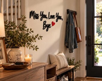 Miss You Love You Bye Wooden Wall Sign – Plywood Home Decor – Hallway Quote Sign – Black White Natural Colour Options – Modern Entryway Deco
