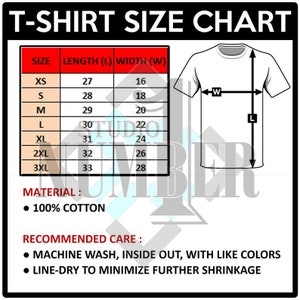 May include: T-shirt size chart with measurements in inches for length and width. Sizes include XS, S, M, L, XL, 2XL, and 3XL.  The chart also includes a diagram of a t-shirt with the length and width measurements labeled.  The material is 100% cotton.  Recommended care instructions include machine wash inside out with like colors and line dry to minimize shrinkage.