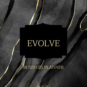 May include: Black and gold business planner cover with the word "EVOLVE" in a gold font and a gold winged diamond logo with the word "EVOLVE" inside.