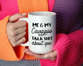 Funny Cavapoo Coffee Mug: Sarcastic Dog Owner Gift