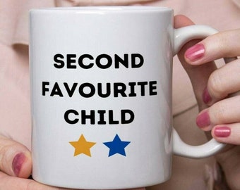 NEW Second Favourite Child - Funny Sibling Gift - Brother Sister Birthday Gift Joke Coffee Mug