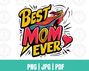 Meilleure maman de tous les temps png pour la fête des mères, maman chemise svg, png pour maman super-héros, clipart fête des mères