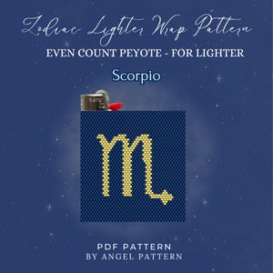 May include: A navy blue PDF pattern for a Zodiac lighter wrap. The design features the Scorpio symbol in yellow beads on a dark blue background. The text reads "Zodiac Lighter Wrap Pattern" and "Even Count Peyote - For Lighter".