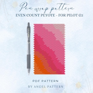 Peut inclure: Un motif de pen wrap avec un dégradé de couleurs rose et orange. Le motif est pour le peyote à nombre pair et est destiné à un stylo Pilot G2. L'image comprend également un stylo Pilot G-2 07 et le texte "PDF Pattern by Angel Pattern."