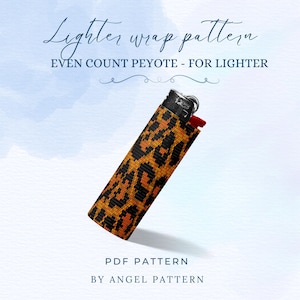 May include: A leopard print lighter wrap in black and orange. The image includes the text "Lighter wrap pattern", "Even count peyote - for lighter", "PDF pattern", and "By Angel Pattern". The lighter is angled against a light blue background.