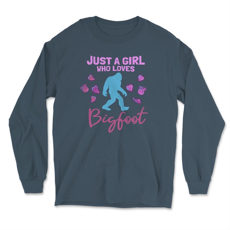 I/'m Just A Girl Who Loves Bigfoot Cute Sasquatch Hunting