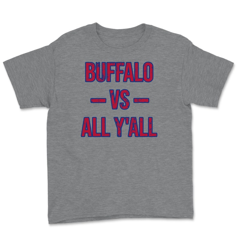Buffalo Vs All Y/'all Buffalo New York Football Football Fan Southern Slang Youth Tee