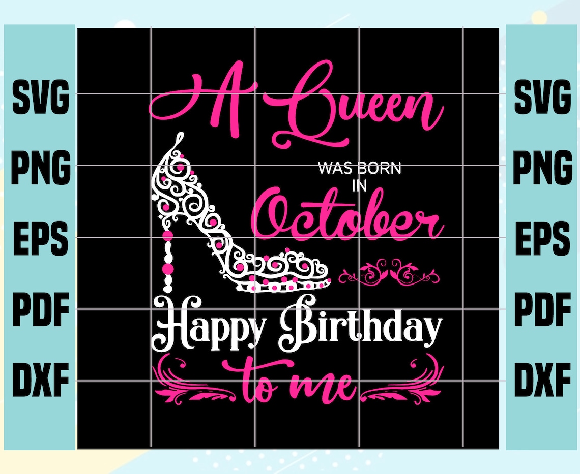 Download A Queen Was Born On October Happy Birthday Svg Birthday Svg | Etsy