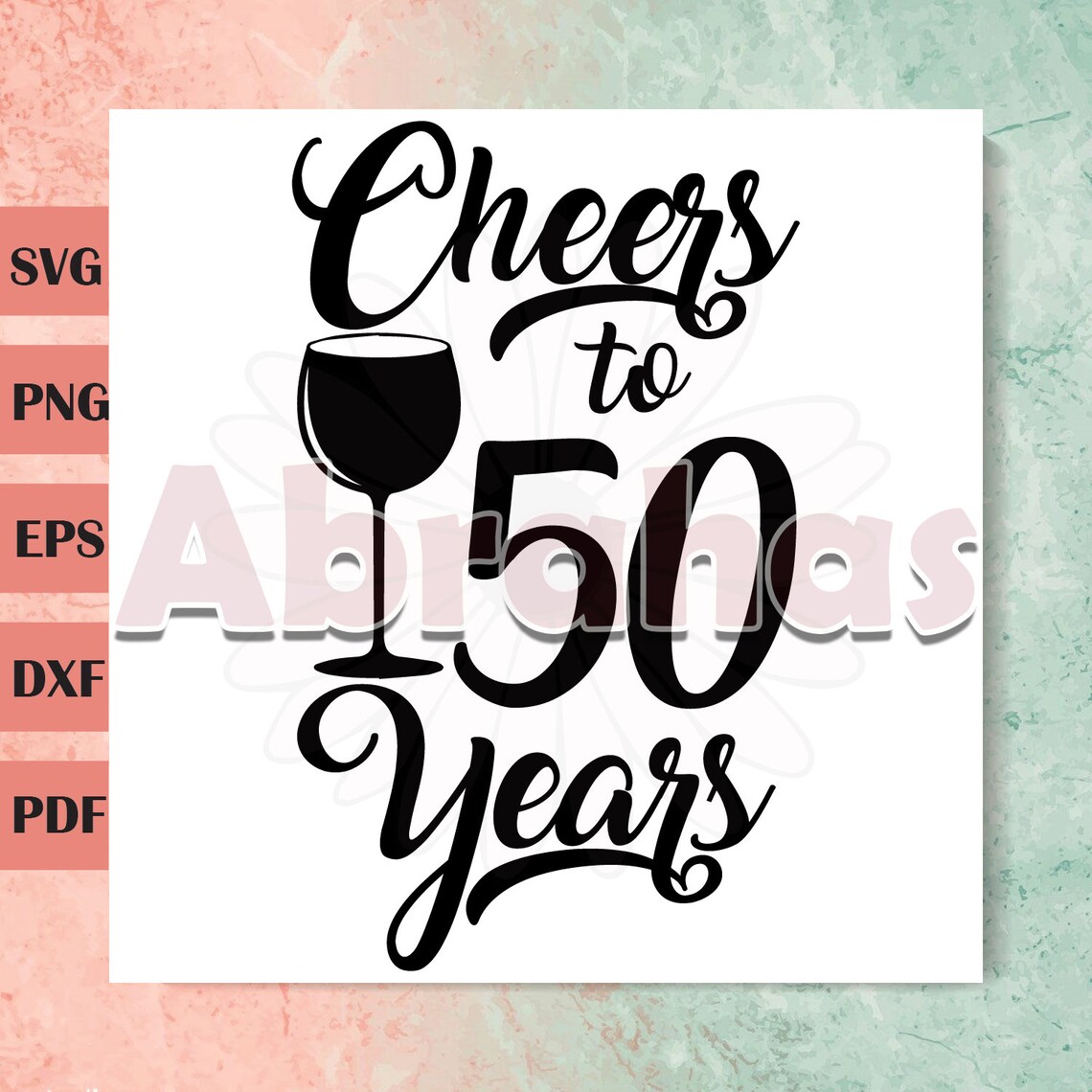 Cheers To My 50 Years Svg Instant Download | Etsy