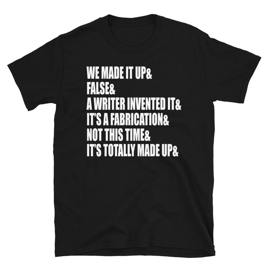 We Made It Up Meme Ironic Funny T shirt Etsy we-made-it-up-meme-ironic-funny-t-shirt-etsy