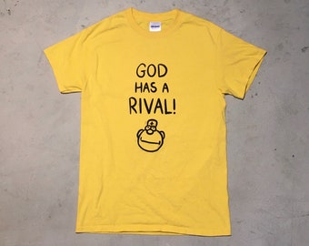 GOD HAS A RIVAL T-Shirt