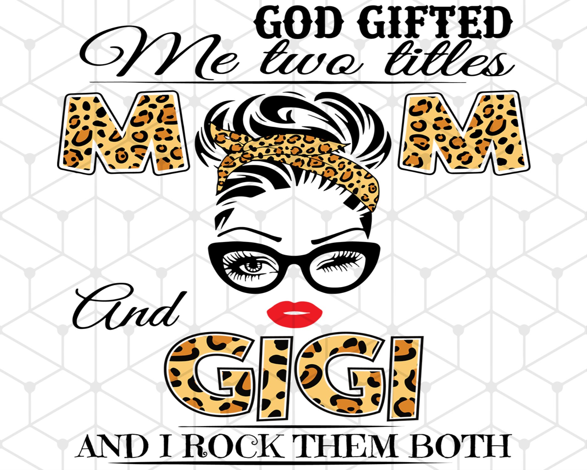 Download God Gifted Me Two Titles Mom And Gigi Svg Trending Svg Mom | Etsy