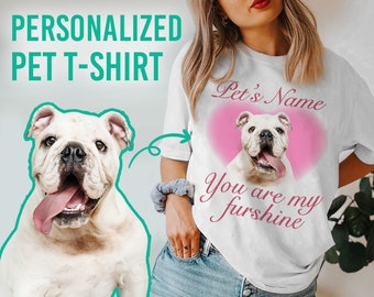 You Are My Furshine T-shirts, Custom Face & Name T-shirt , Custom Tshirt With Pet, Pet Lover, Gifts For Friend, Dog And Cat Lover Gifts