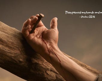 Affiche chrétienne « Ils m’ont percé les mains » | Psaume 22:16 | Jésus