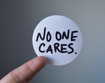 No One Cares Sticker